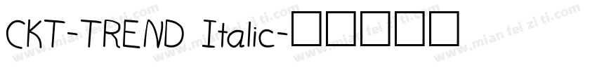CKT-TREND Italic字体转换